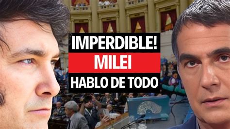 Historica Entrevista De Milei Con Laje Argentina Empieza A Crecer