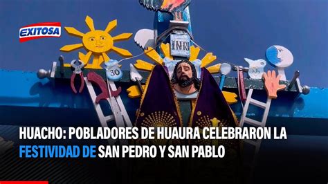 Huacho Pobladores De Huaura Celebraron La Festividad De San Pedro Y