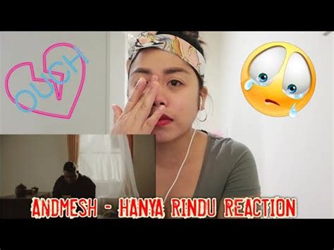 Reaction To Andmesh Hanya Rindu Official Music Video Youtube