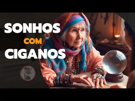 Sonhar Com Ciganos O Que Significa - O que seria Sonhar com Ciganos? e o que isso impacta na sua vida? Veja ...