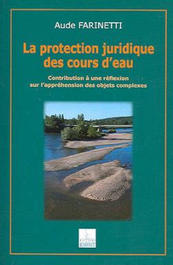 La Protection Juridique Des Cours D Eau Aude Farinetti Lgdj Fr