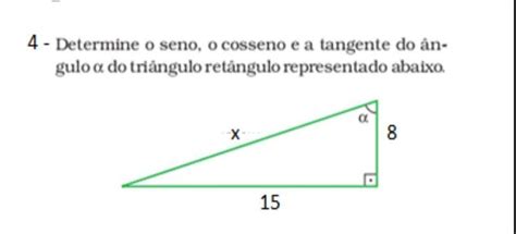 Determine O Seno O Cosseno E A Tangente Do ângulo A Do Triângulo