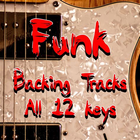 Rock Funk Backing Tracks In All 12 Keys Backing Tracks