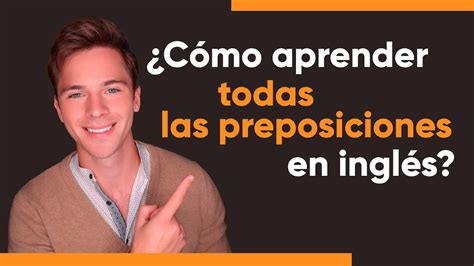 Aprende Todas Las Preposiciones En Ingles Rapido Sin Reglas Nbkomputer