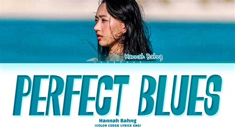 Hannah Bahng Perfect Blues Lyrics Color Coded Lyrics Youtube Music