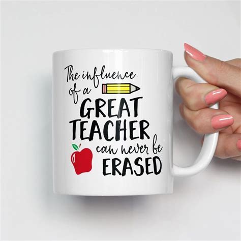 The Influence Of A Great Teacher Mug Personalized Teacher Ts