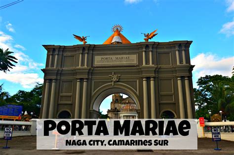 Porta Mariae Naga City Camarines Sur Cool Places To Visit City