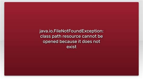 Java Io Filenotfoundexception Class Path Resource Cannot Be Opened