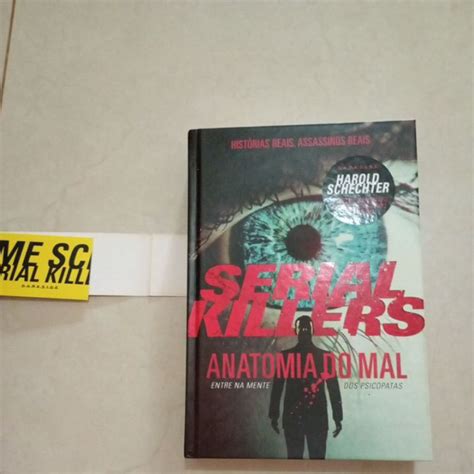 Serial Killers Anatomia Do Mal Harold Schechter Shopee Brasil