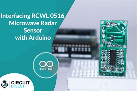 Arduino RCWL 0516 Microwave Radar Sensor Interfacing Tutorial