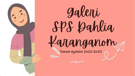 Galeri SPS Dahlia Karanganom Tahun Pelajaran 2022 2023 YouTube