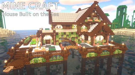 【マイクラ建築】海の上の家の作り方 前編 【minecraft】how To Build A House On The Sea First Part マイクラ（minecraft）動画まとめ