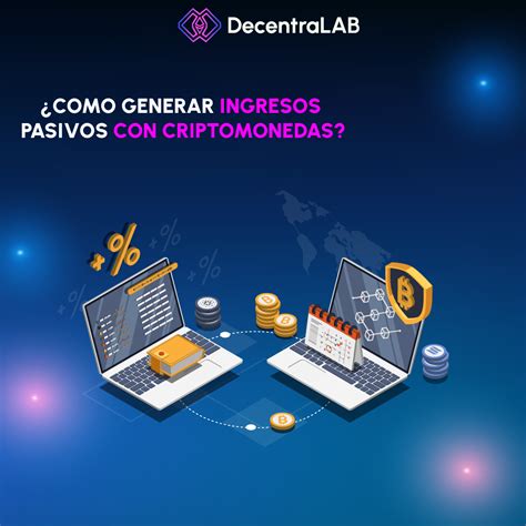 Cómo generar ingresos pasivos con criptomonedas Blog Decentralab