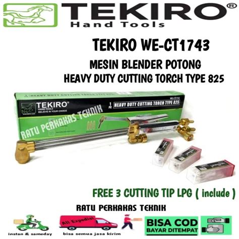 TEKIRO CUTTING TORCH TYPE 825 STANG BLENDER LAS STRONG HEAVY DUTY