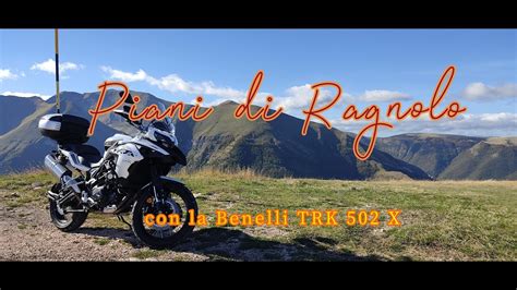 Piani Di Ragnolo Con La Benelli TRK 502 X YouTube