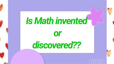 Is Math Invented Or Discovered What Is The Difference Between