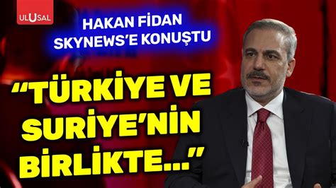 Hakan Fidan Dan Suriye Ile Ilgili Dikkat Eken A Klama Ulusal Haber