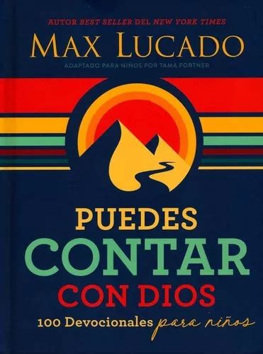 Puedes Contar Con Dios Devocionales Para Ni Os De Lucado Max