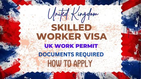 Uk Work Permituk Work Visauk Skilled Work Visahow To Apply Uk Work