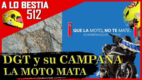 La Dgt Dice Que Las Motocicletas Matan Se Le Ha Ido La Cabeza A