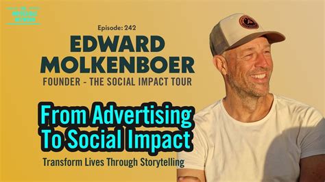 Ep Transforming Lives Edward S Journey From Ads To Social Impact