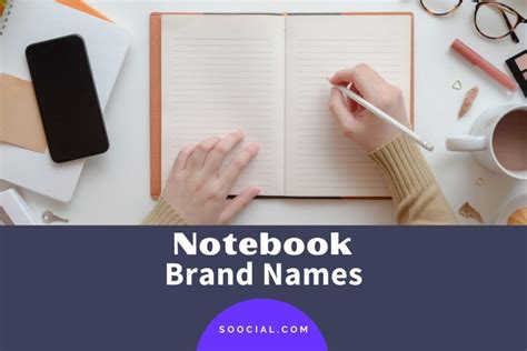 219 Catchy Notebook Brand Name Ideas To Note Down Soocial