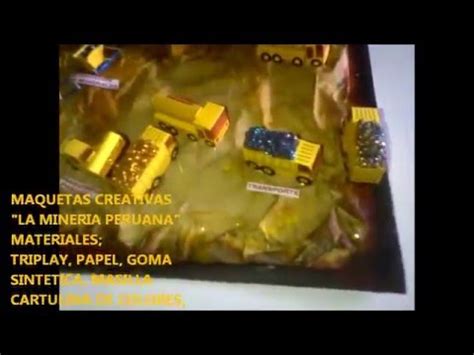 MAQUETAS CREATIVAS LA MINERIA PERUANA YouTube