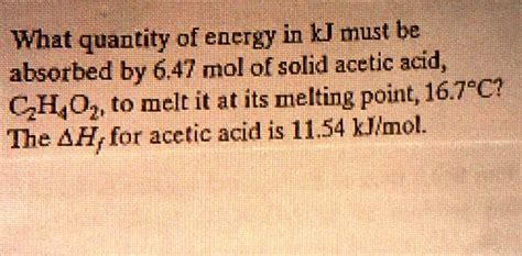 Solved What Quantity Of Energy In Kj Must Be Absorbed By Mol Of