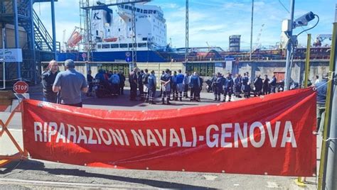 Riparazioni Navali A Genova Sciopero E Assemblea Per Il Rinnovo Del