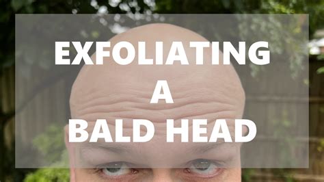 Why You Should Be Exfoliating Your Bald Head BaldAndHappy