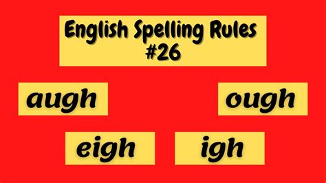 English Spelling Rules Augh Eigh Igh Ough Words Rules For Augh