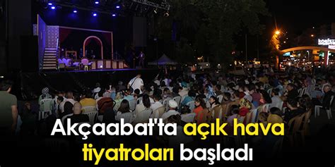 Ak Aabat Ta A K Hava Tiyatrolar Ba Lad Trabzon Haber Haber