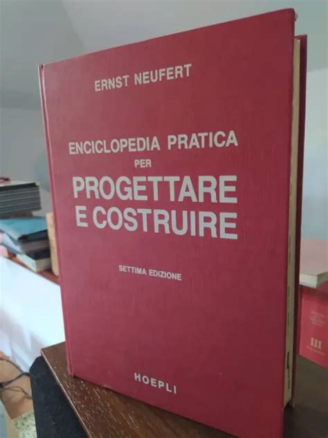 ENCICLOPEDIA PRATICA PER Progettare E Costruire Ernst Neufert 7 Ed