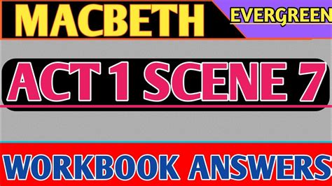 Macbeth Act 1 Scene 7 Workbook Answers Macbeth Act 1 Scene 7