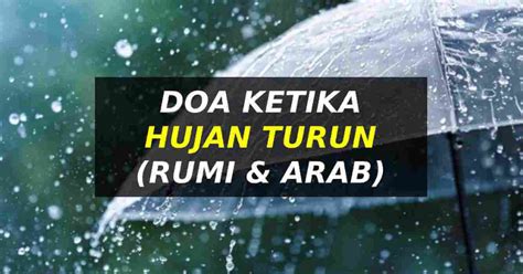Doa Ketika Hujan Turun (Arab & Rumi)