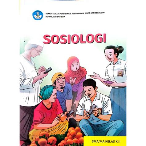 Jual BUKU SISWA SOSIOLOGI KELAS 12 KURIKULUM PENGGERAK MERDEKA SMA K MA