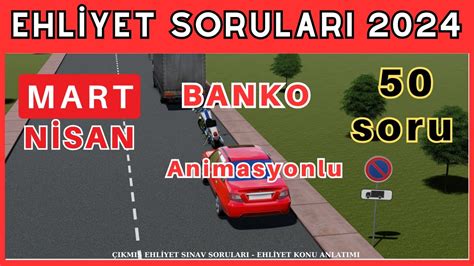 EHLİYET SINAV SORULARI 2024 MART NİSAN ÇIKMIŞ EHLİYET SORULARI YouTube