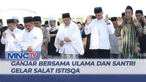 Ganjar Dan Ulama Gelar Salat Istisqa Di Ponpes Al Ittihad Cianjur LIP