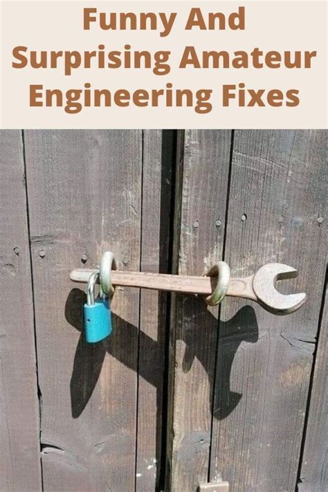 Funny And Surprising Amateur Engineering Fixes Artofit
