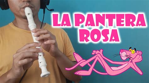 Pantera Rosa Flauta Dulce Youtube