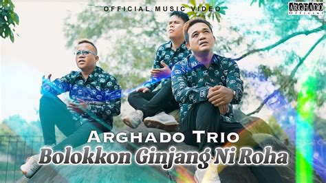 Arghado Trio Bolokkon Ginjang Ni Roha Official Music Video Lagu