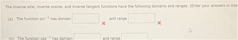 Solved The inverse sine, ﻿inverse cosine, and inverse | Chegg.com