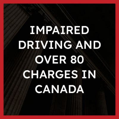 Impaired Driving And Over S Laws In Canada Scd Law Faq