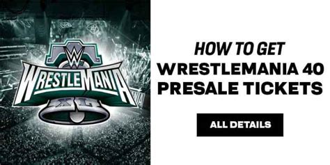 WWE Wrestlemania 40 Presale code & Tickets (100% Exclusive)