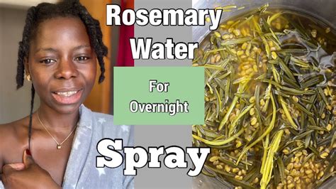 How To Diy Rosemary Overnight Water Spray For Extreme Hair Growth