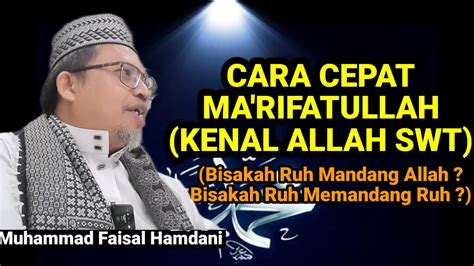 Mursyid Pembimbing Ruhani Agar Cepat Ma Rifatullah Kenal Allah Swt Ii