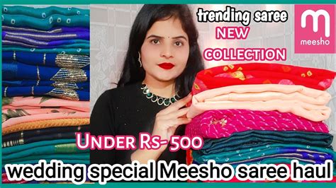 Meesho Saree Haul Meesho Wedding Wear Trending Saree Haul Under 500