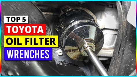 Best Toyota Oil Filter Wrenches In Youtube