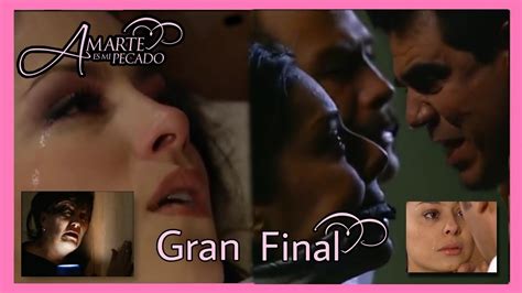 Amarte Es Mi Pecado El Impactante Final De La Telenovela • Avance 26 Marzo Capítulos