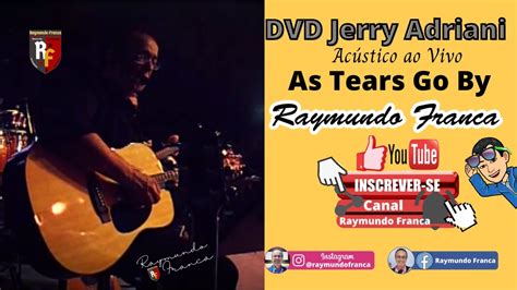 As Tears Go By Jerry Adriani Banda Raymundo Franca Youtube